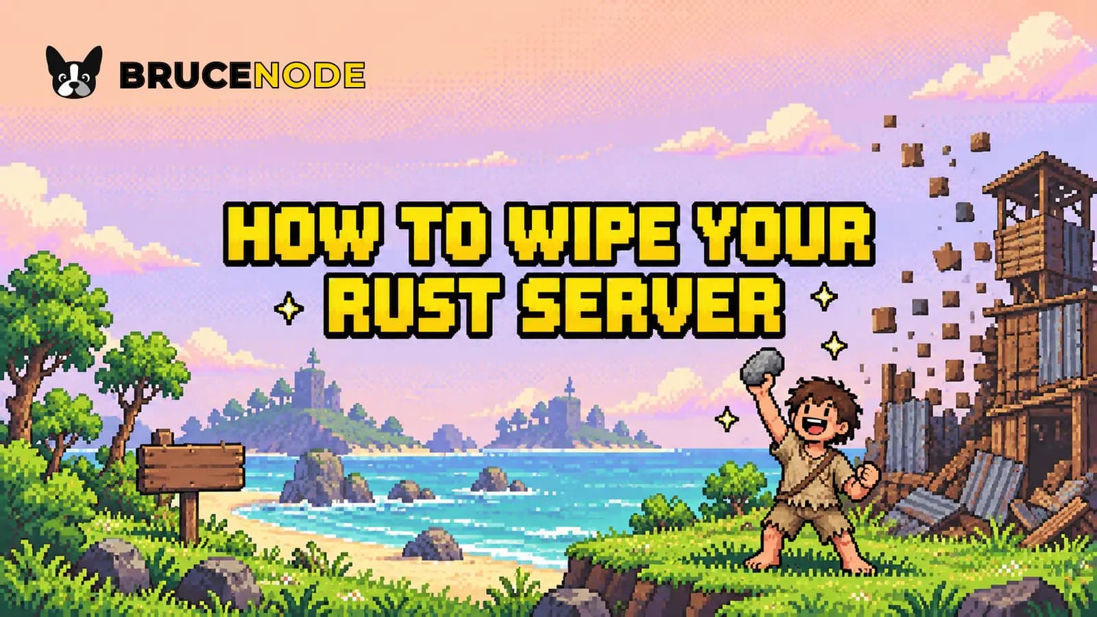 How to Wipe a Rust Server: Map, Blueprints and Force Wipe